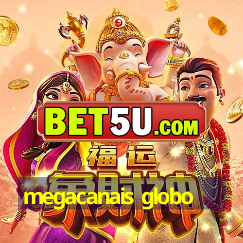 megacanais globo