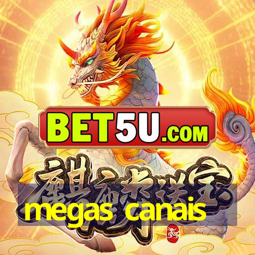 megas canais