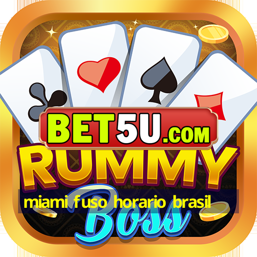 miami fuso horario brasil