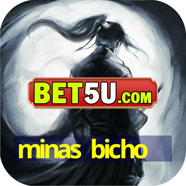 minas bicho