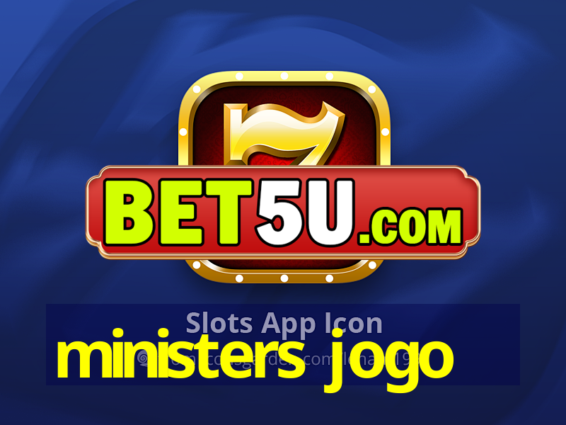 ministers jogo