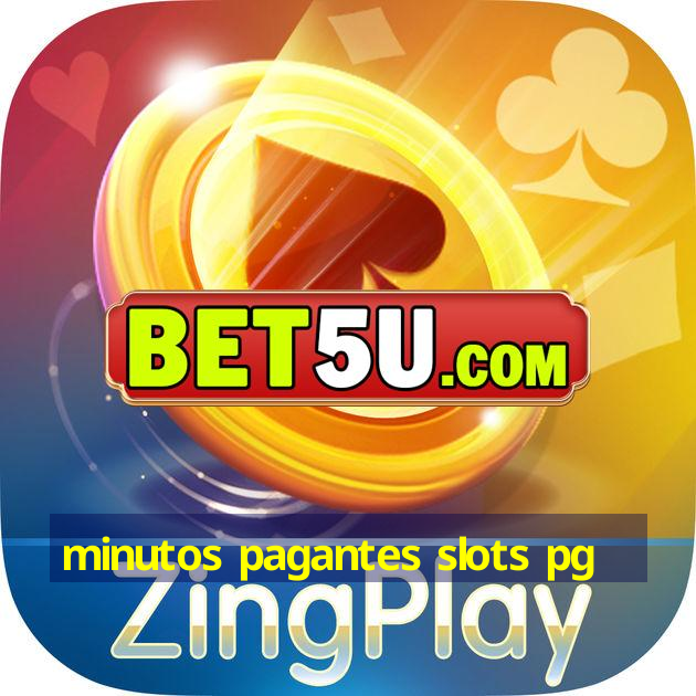 minutos pagantes slots pg