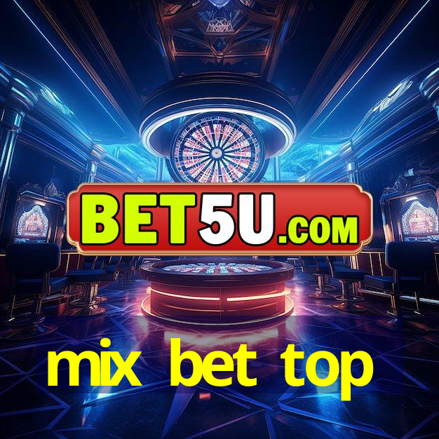 mix bet top