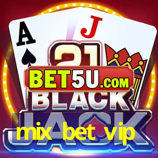 mix bet vip