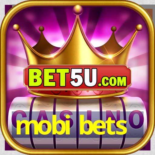 mobi bets