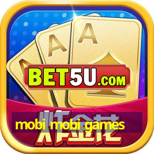 mobi mobi games