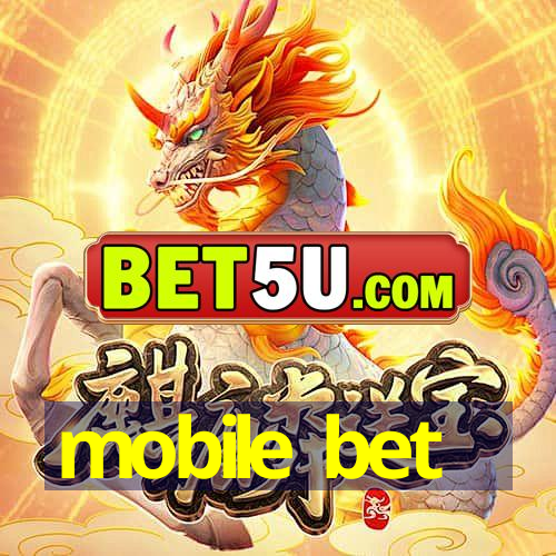 mobile bet