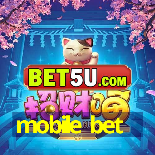 mobile bet