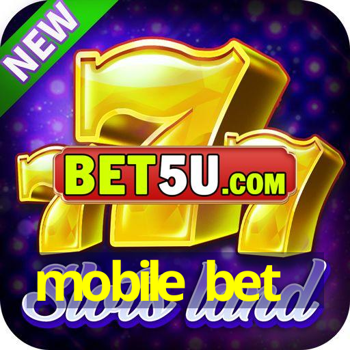 mobile bet