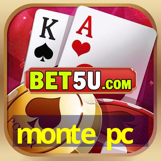 monte pc