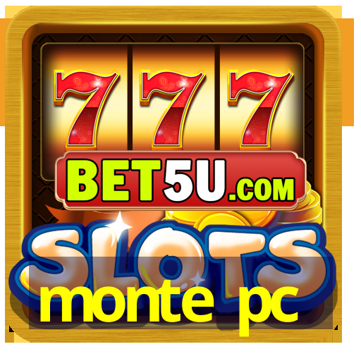 monte pc