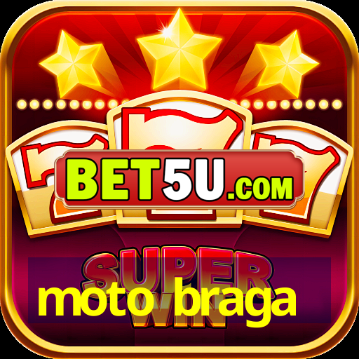 moto braga