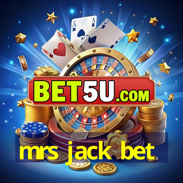 mrs jack bet