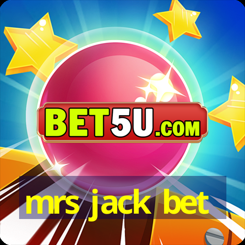 mrs jack bet