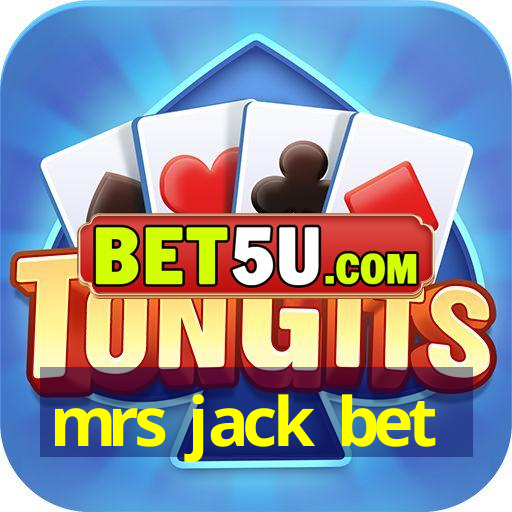 mrs jack bet