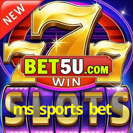 ms sports bet