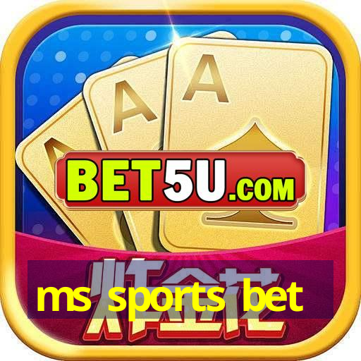 ms sports bet