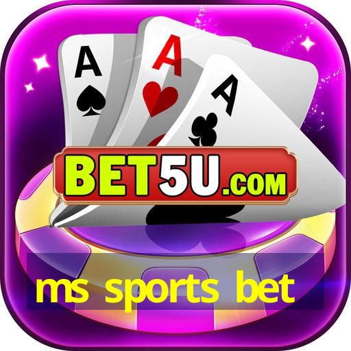 ms sports bet