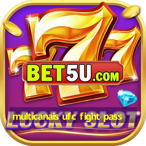 multicanais ufc fight pass