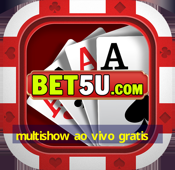 multishow ao vivo gratis