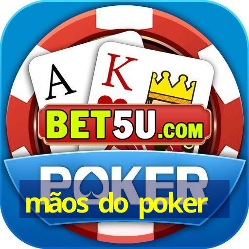 mãos do poker