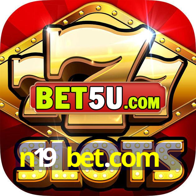 n19 bet.com