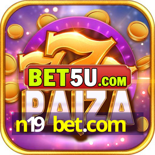 n19 bet.com