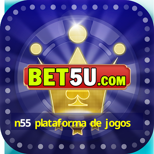 n55 plataforma de jogos