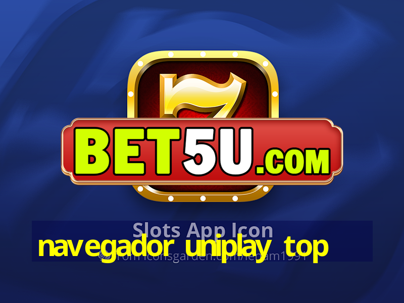 navegador uniplay top