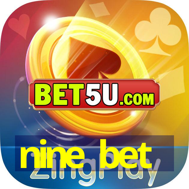 nine bet