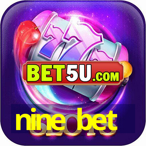 nine bet