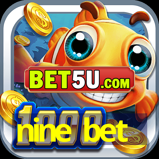 nine bet