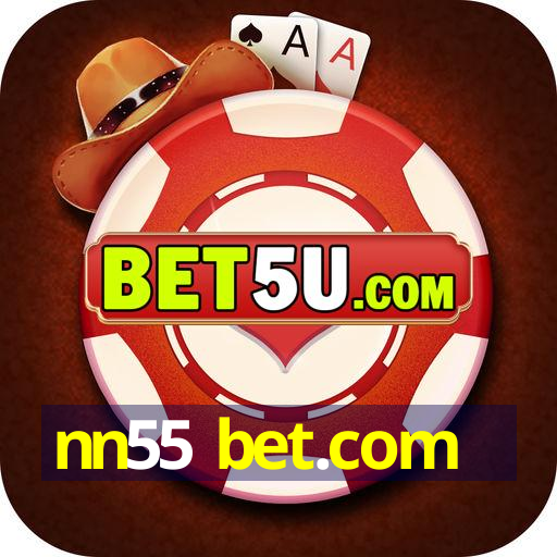 nn55 bet.com