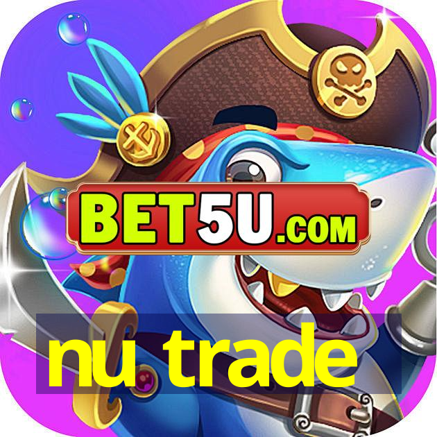 nu trade