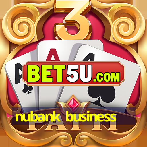 nubank business