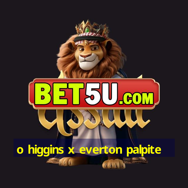 o higgins x everton palpite