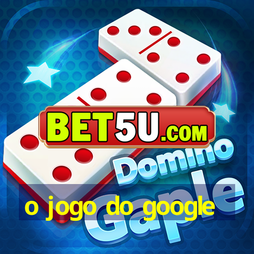 o jogo do google