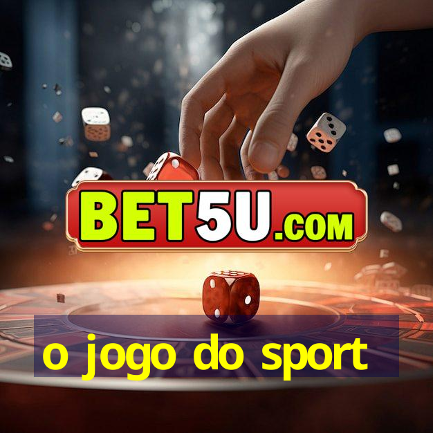 o jogo do sport