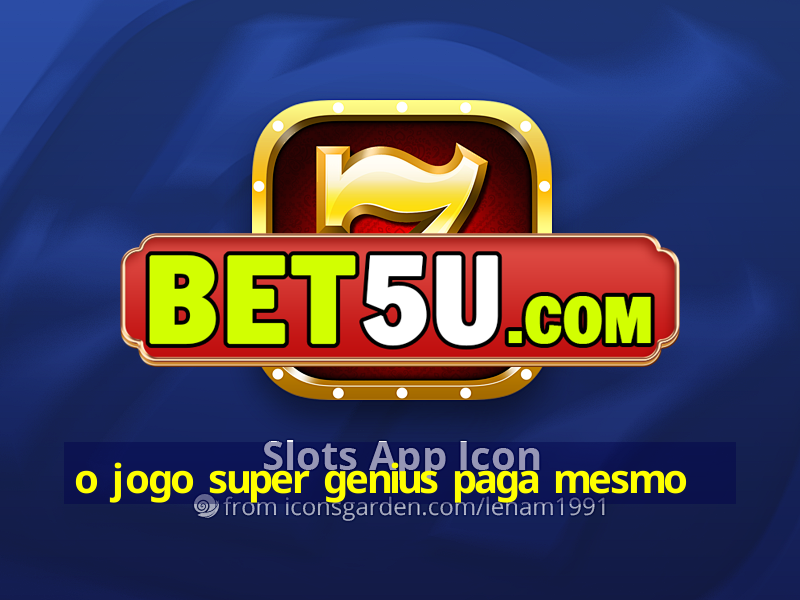 o jogo super genius paga mesmo