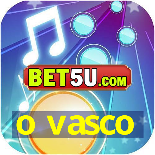 o vasco