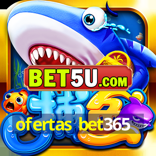 ofertas bet365