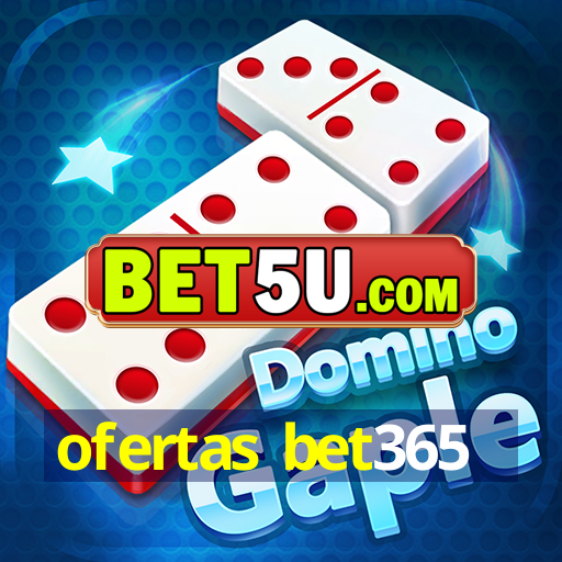 ofertas bet365