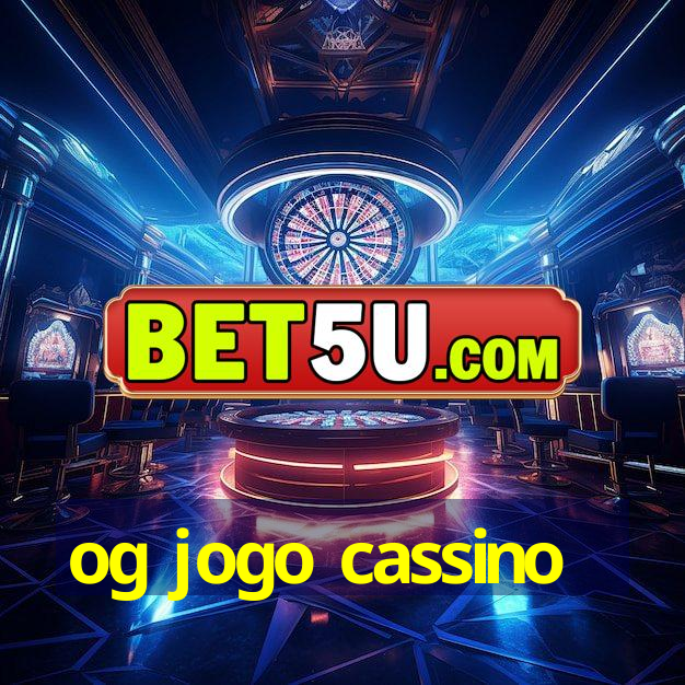 og jogo cassino