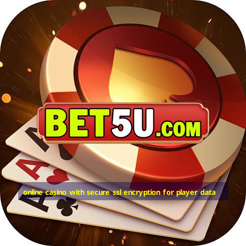 online casino with secure ssl encryption for player data