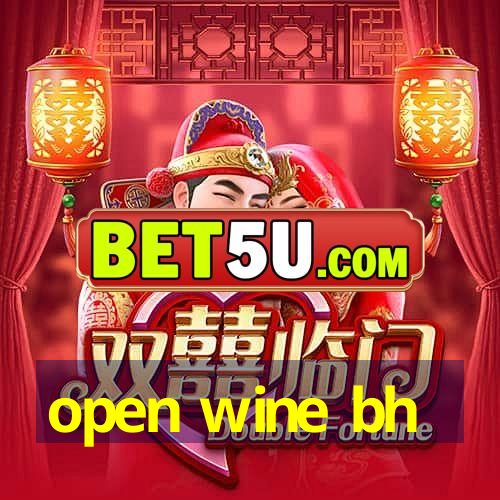 open wine bh