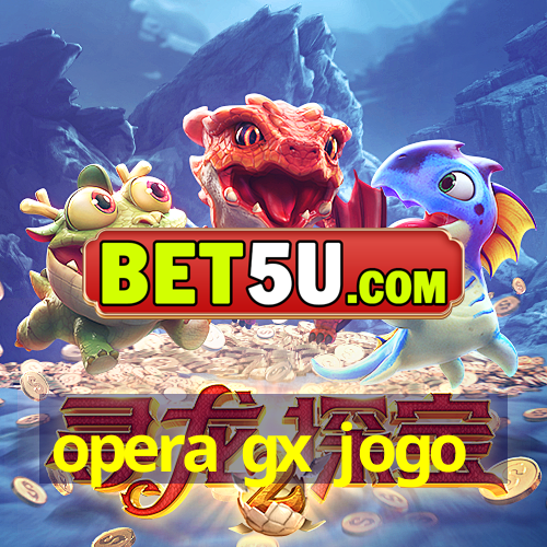 opera gx jogo