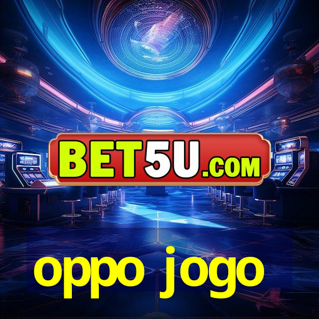 oppo jogo