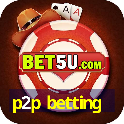 p2p betting