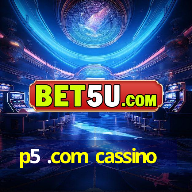 p5 .com cassino