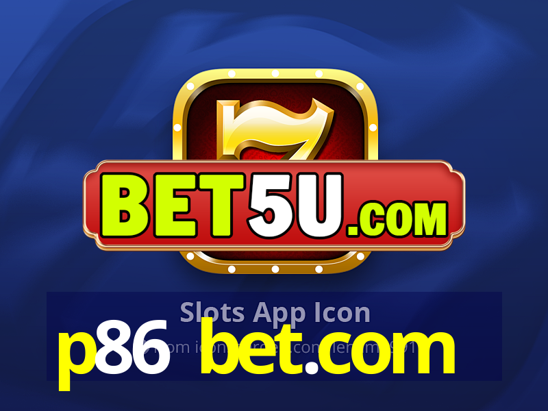 p86 bet.com